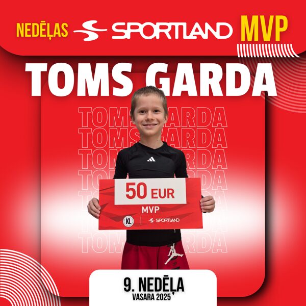 SPORTLAND NEDĒĻAS MVP TOMS GARDA