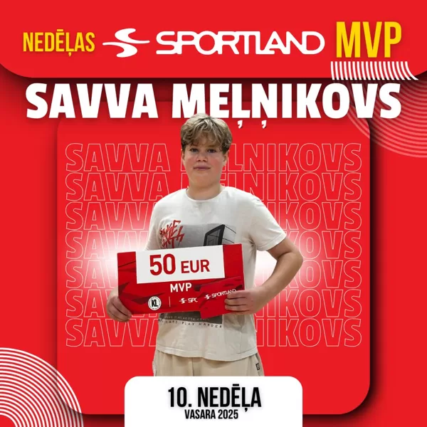 SPORTLAND NEDĒĻAS MVP SAVVA MEĻŅIKOVS